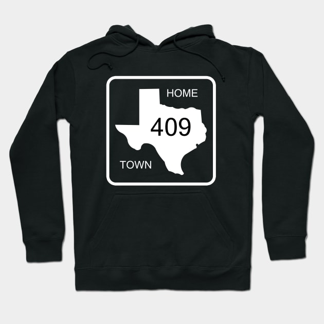 Texas Home Town Area Code 409 Hoodie by djbryanc